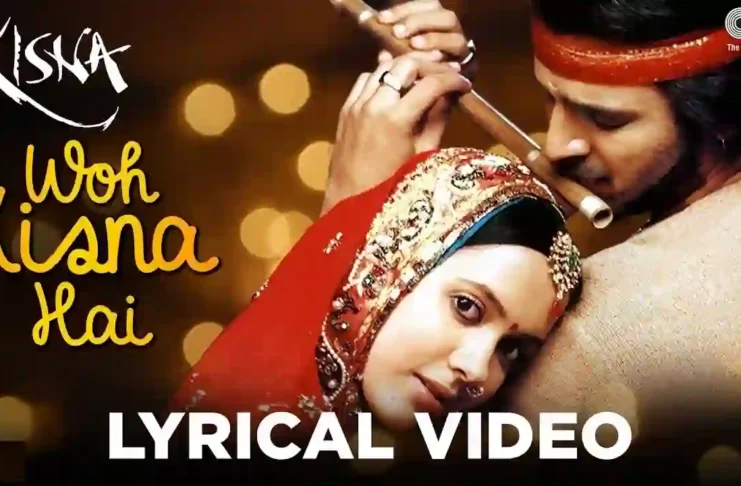 Woh Kisna Hai Lyrics - वो किसना है लिरिक्स