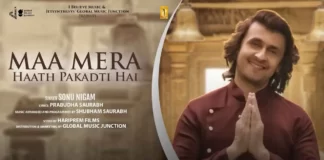 Maa Mera Haath Pakadti Hai Lyrics Sonu Nigam